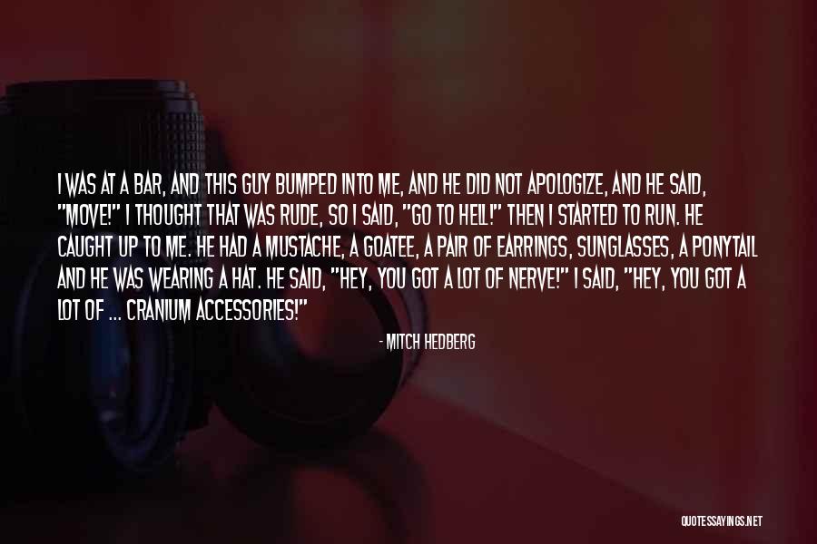 Skidders Restaurant Quotes By Mitch Hedberg Skidders Restaurant Quotes By Mitch Hedberg