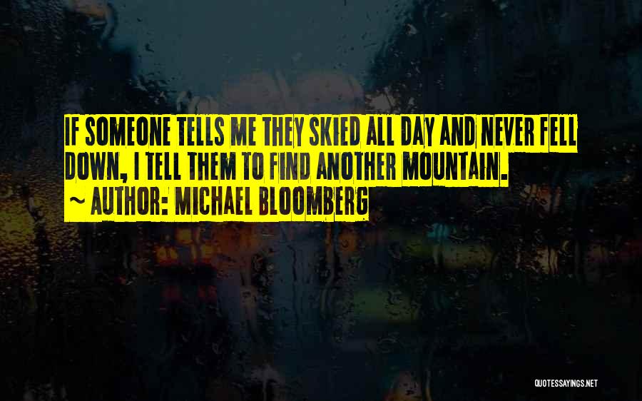 Skied Quotes By Michael Bloomberg