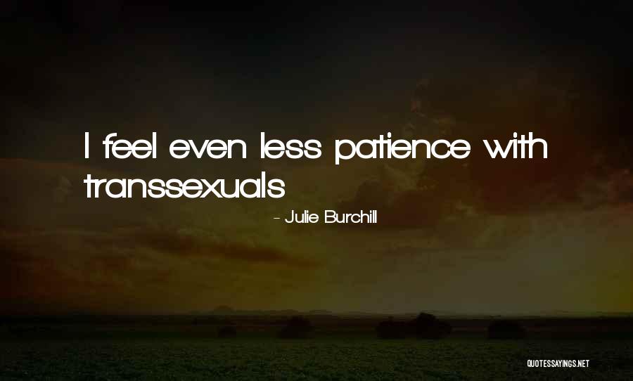 Skien Quotes By Julie Burchill Skien Quotes By Julie Burchill