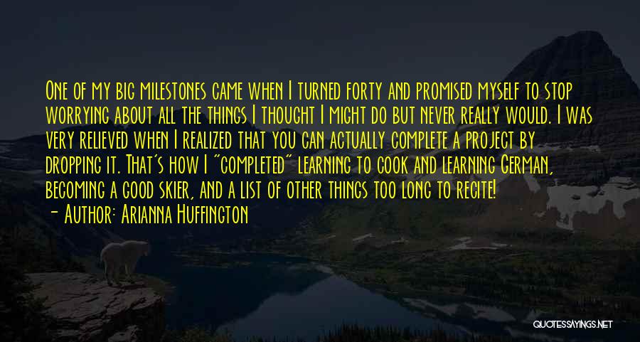 Skier Quotes By Arianna Huffington