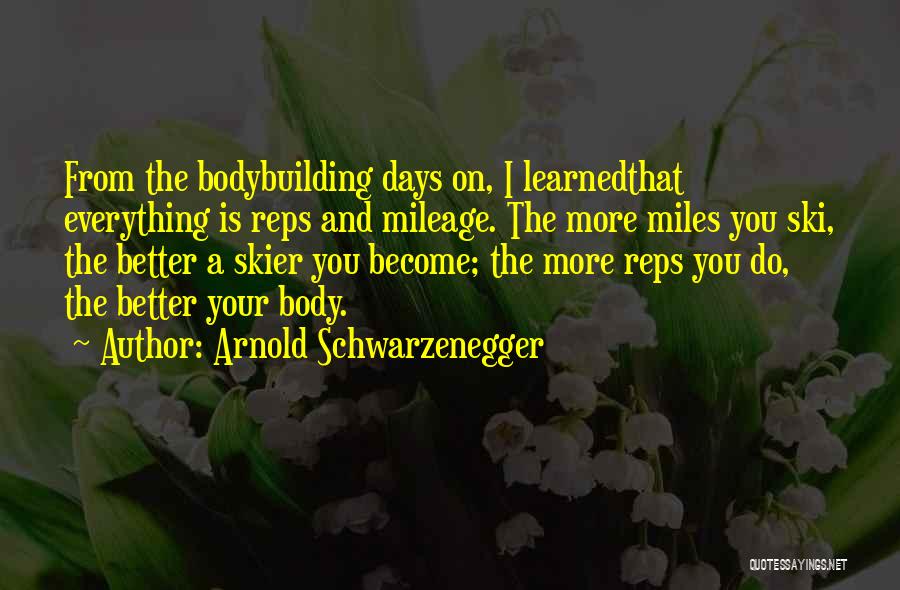 Skier Quotes By Arnold Schwarzenegger