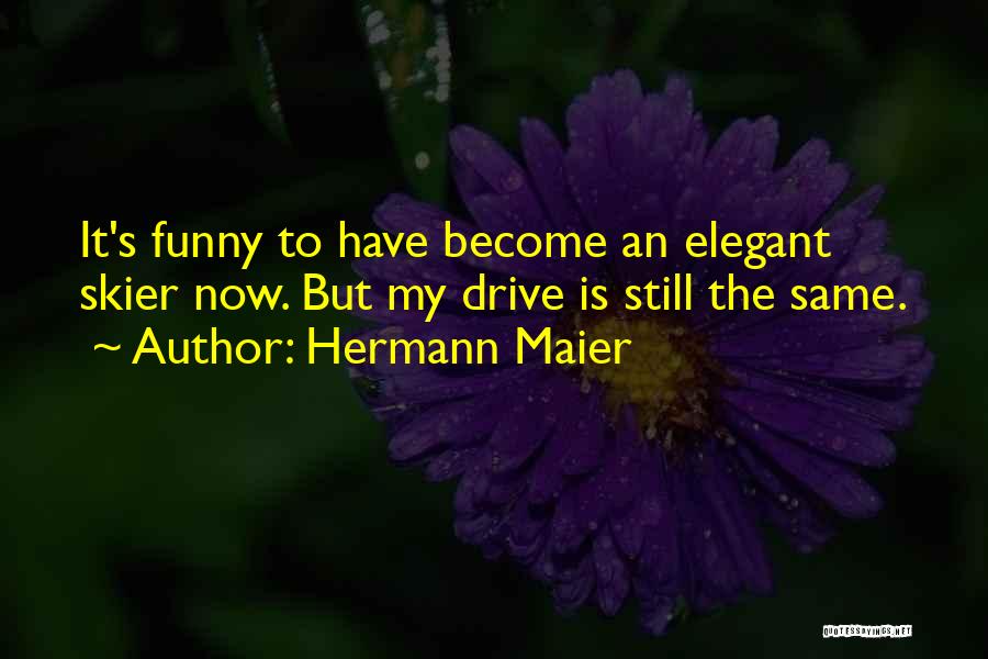 Skier Quotes By Hermann Maier