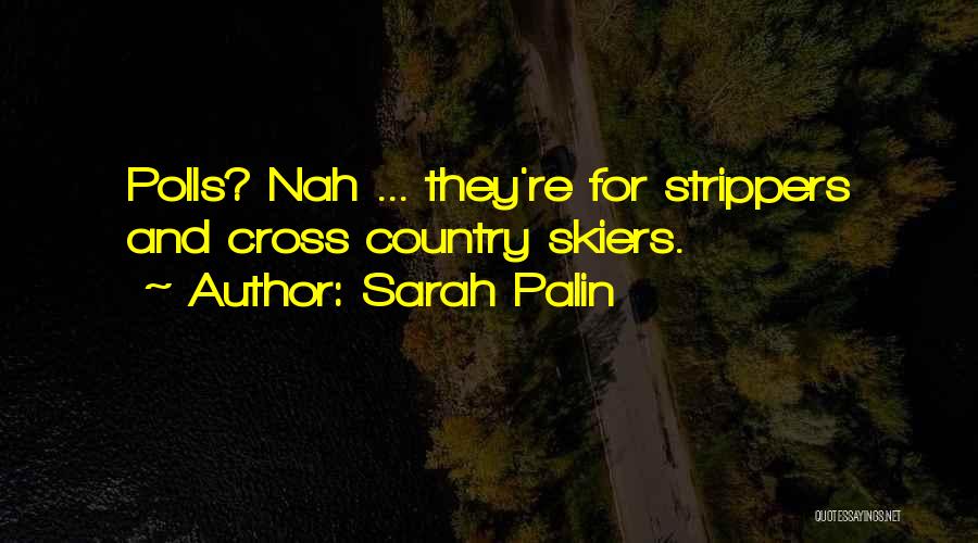 Skiers Quotes By Sarah Palin