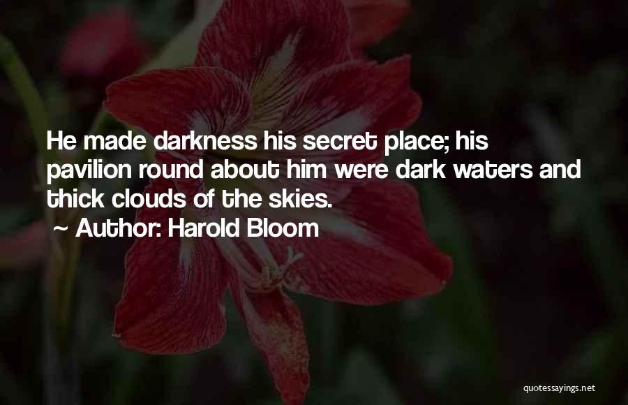 Skies And Clouds Quotes By Harold Bloom
