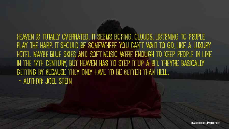 Skies And Clouds Quotes By Joel Stein