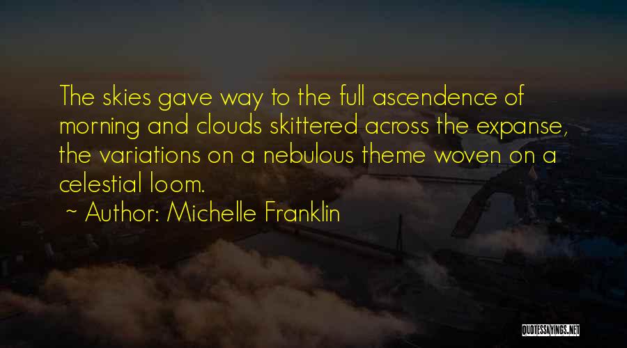 Skies And Clouds Quotes By Michelle Franklin