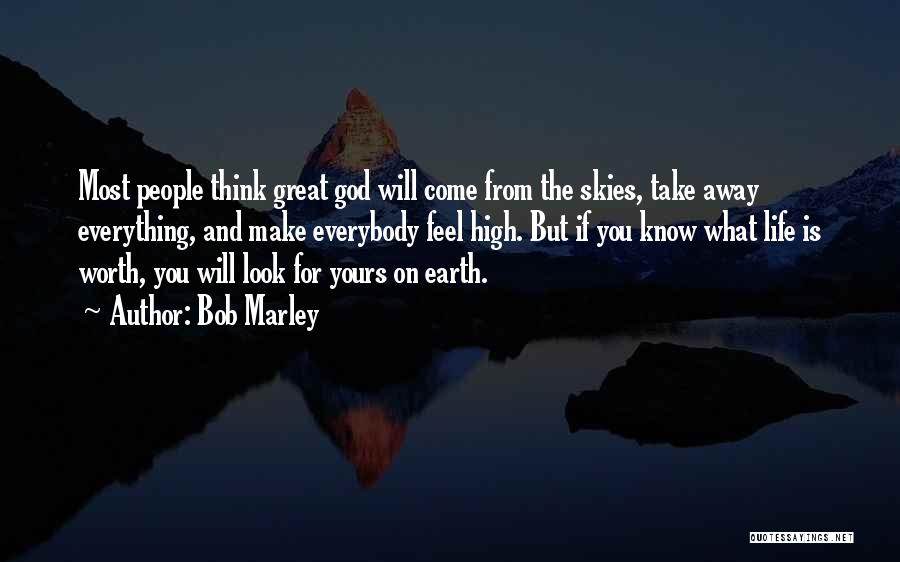 Skies And Life Quotes By Bob Marley