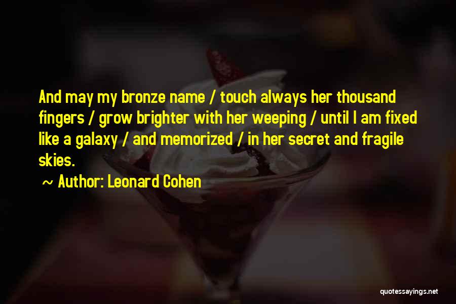 Skies And Love Quotes By Leonard Cohen