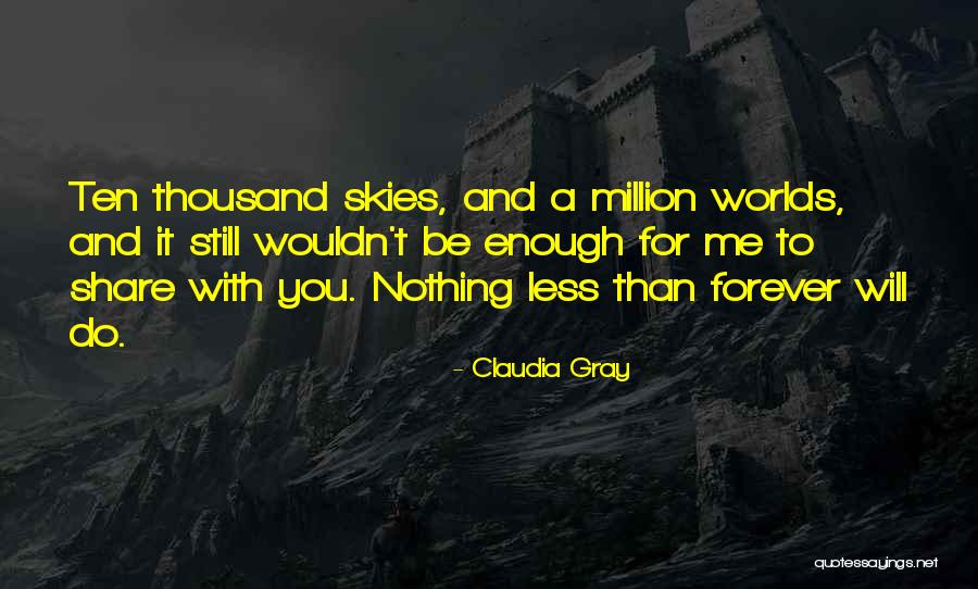 Skies Are Gray Quotes By Claudia Gray Skies Are Gray Quotes By Claudia Gray