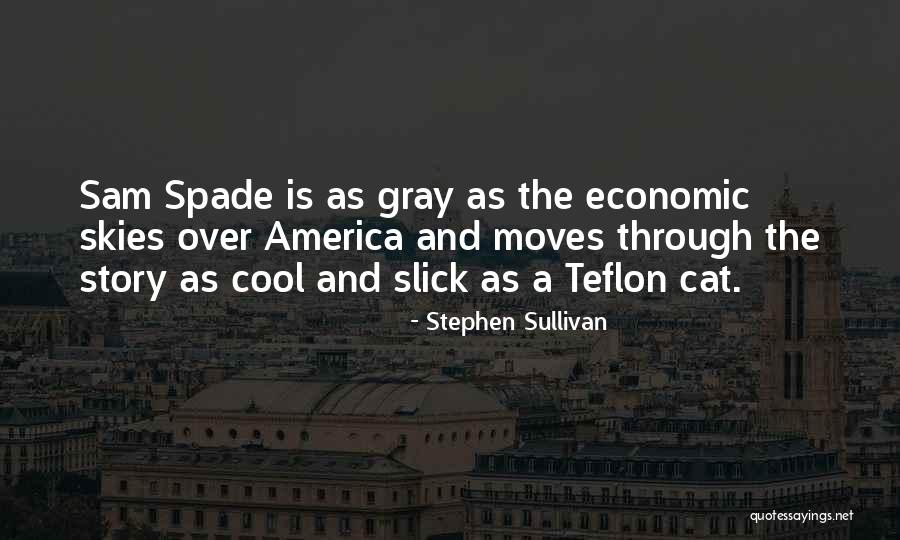 Skies Are Gray Quotes By Stephen Sullivan Skies Are Gray Quotes By Stephen Sullivan