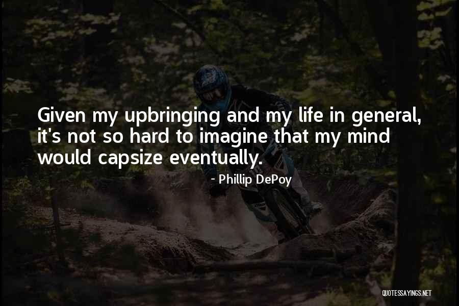 Skiff Life Quotes By Phillip DePoy Skiff Life Quotes By Phillip DePoy