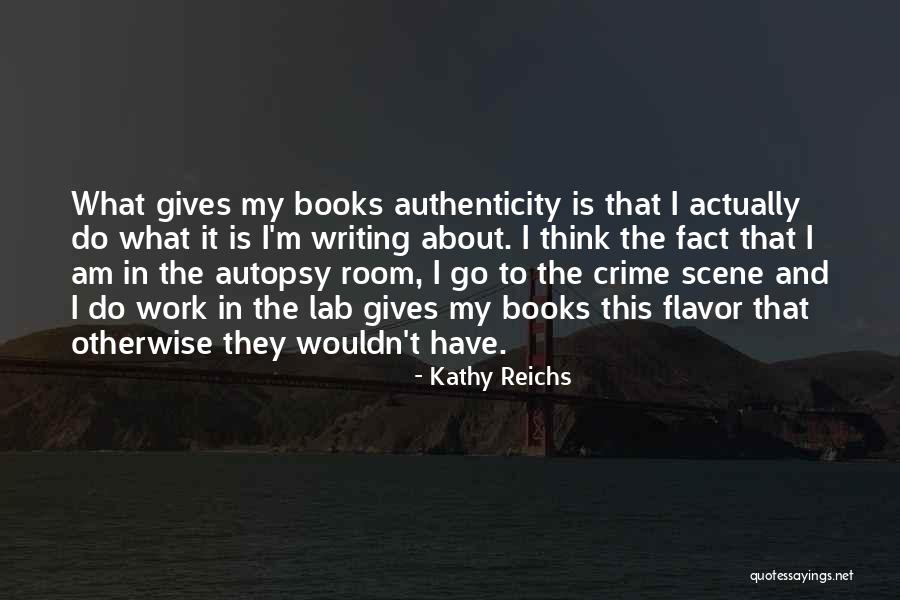 Skiffington Boutique Quotes By Kathy Reichs Skiffington Boutique Quotes By Kathy Reichs
