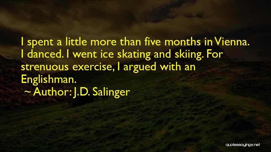 Skiing Quotes By J.D. Salinger