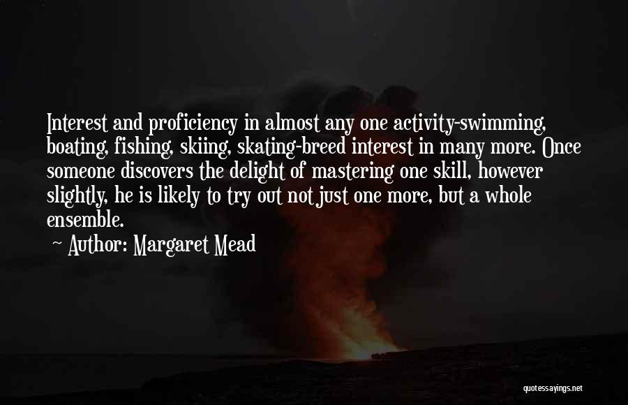 Skiing Quotes By Margaret Mead