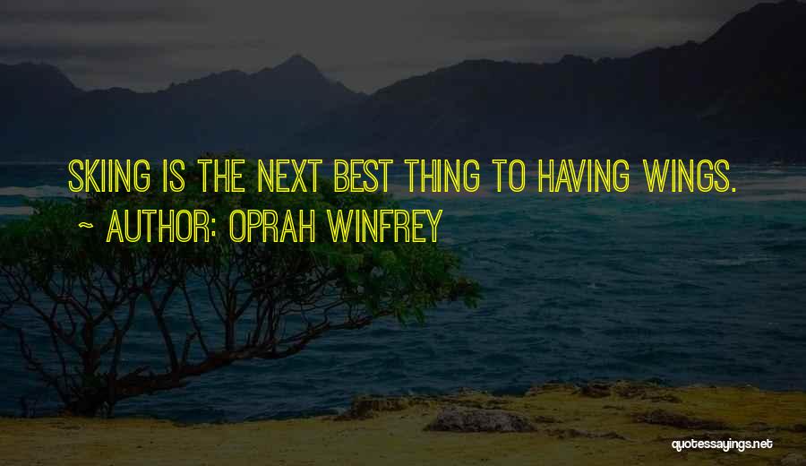 Skiing Quotes By Oprah Winfrey