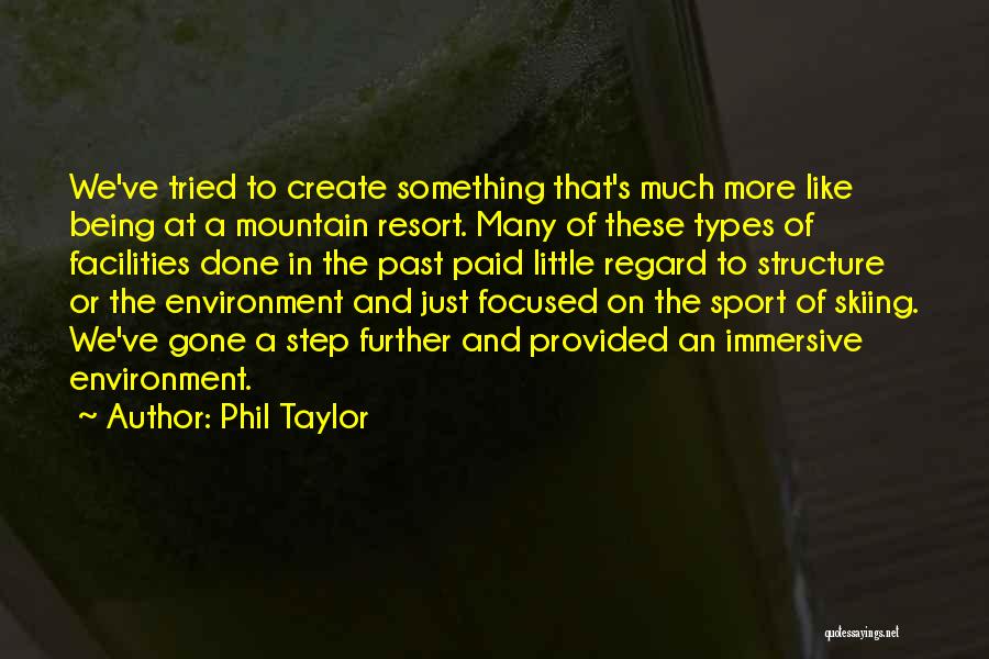 Skiing Quotes By Phil Taylor