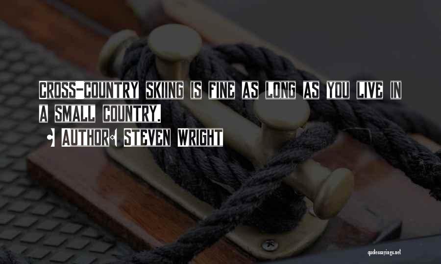 Skiing Quotes By Steven Wright