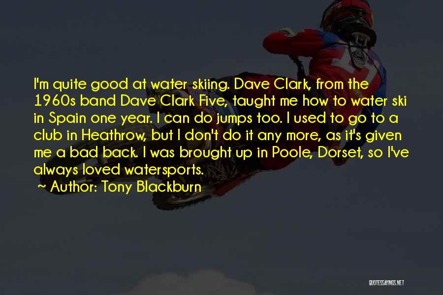 Skiing Quotes By Tony Blackburn