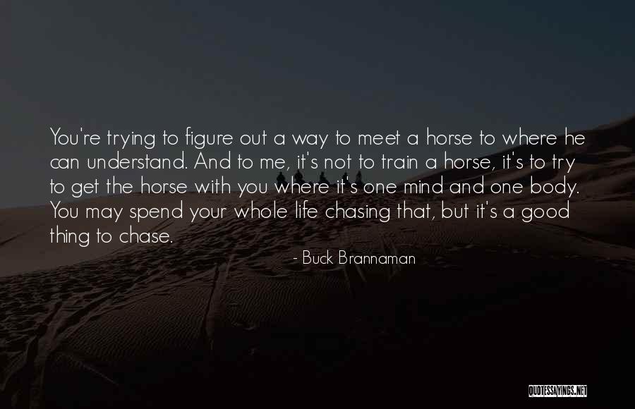 Skilja Renar Quotes By Buck Brannaman Skilja Renar Quotes By Buck Brannaman