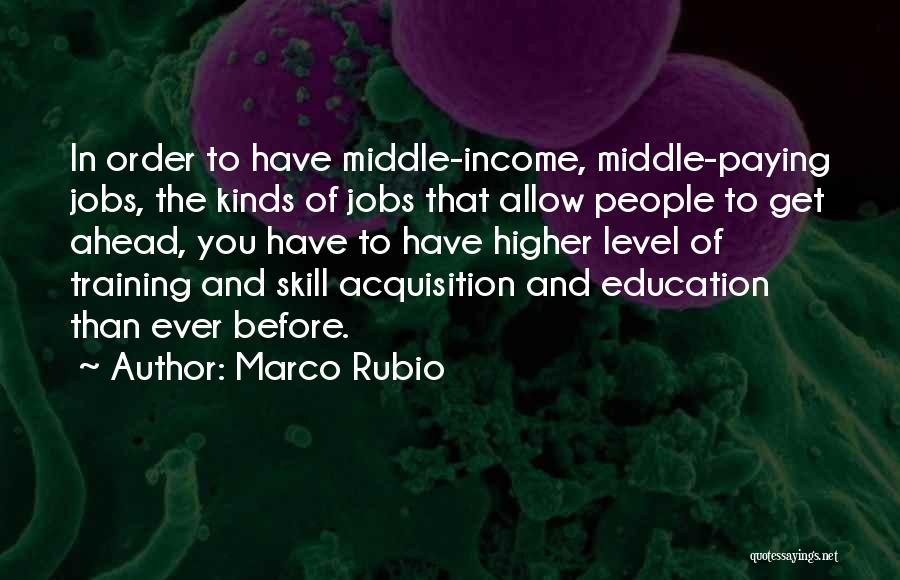 Skill Acquisition Quotes By Marco Rubio