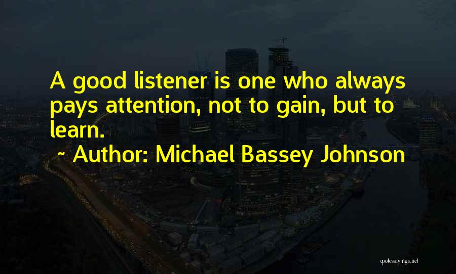 Skill Acquisition Quotes By Michael Bassey Johnson