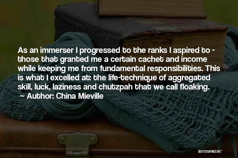 Skill And Luck Quotes By China Mieville
