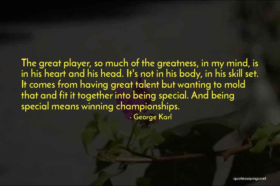Skill And Talent Quotes By George Karl Skill And Talent Quotes By George Karl