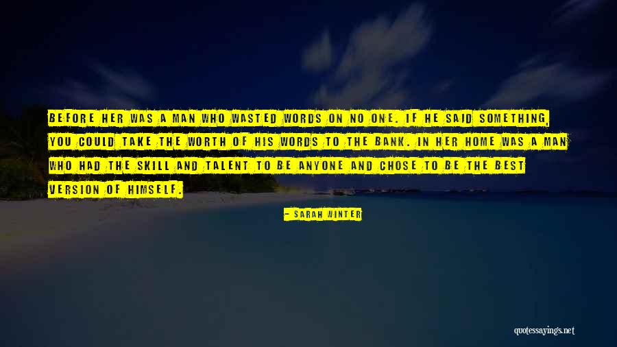 Skill And Talent Quotes By Sarah Winter Skill And Talent Quotes By Sarah Winter