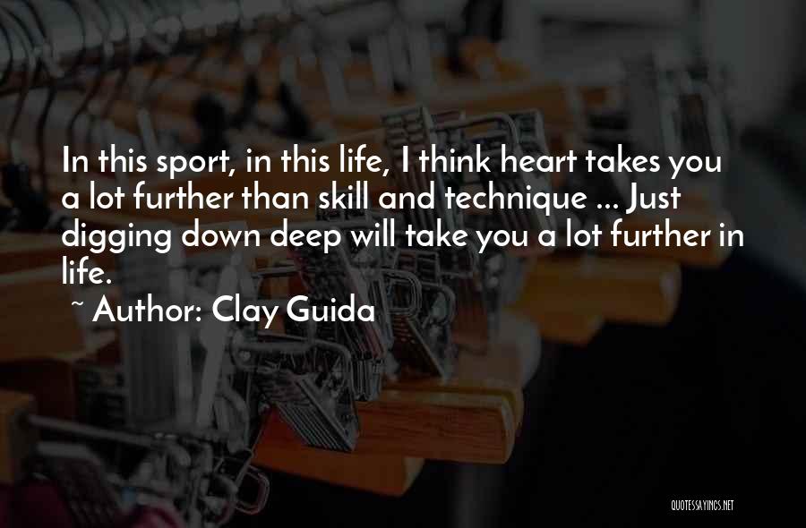 Skill In Sports Quotes By Clay Guida