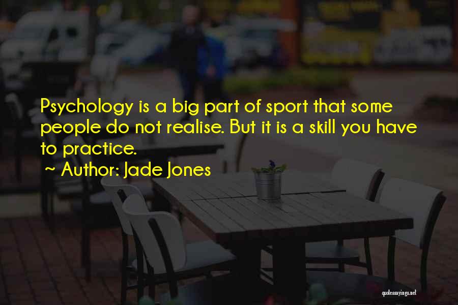 Skill In Sports Quotes By Jade Jones