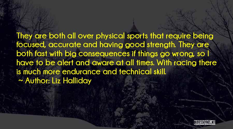 Skill In Sports Quotes By Liz Halliday