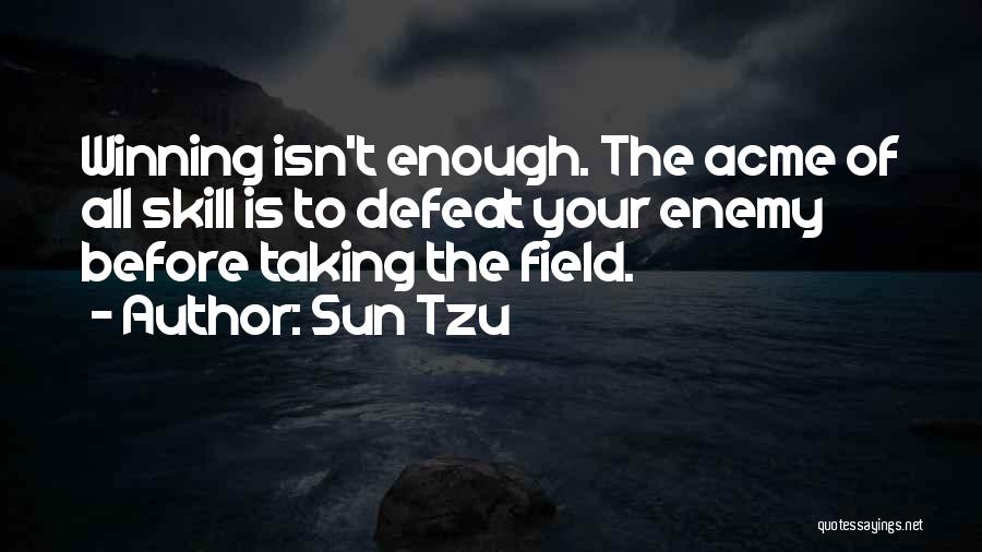 Skill In Sports Quotes By Sun Tzu