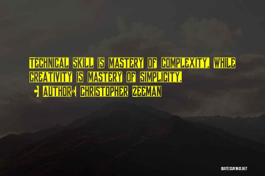 Skill Mastery Quotes By Christopher Zeeman