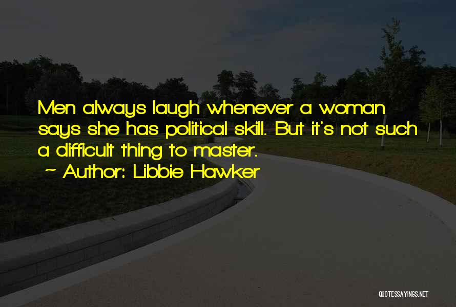 Skill Mastery Quotes By Libbie Hawker