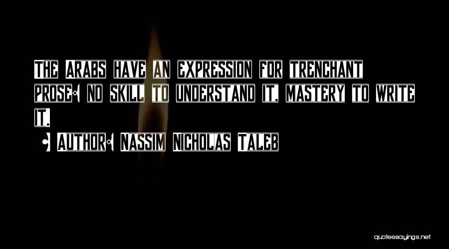 Skill Mastery Quotes By Nassim Nicholas Taleb