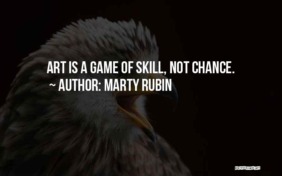 Skill Quotes By Marty Rubin