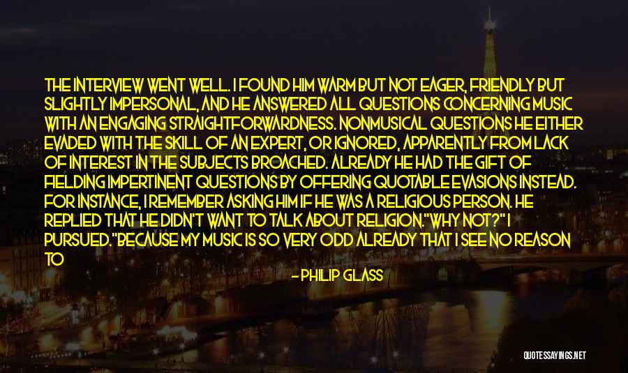 Skill Quotes By Philip Glass