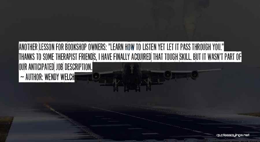 Skill Quotes By Wendy Welch Skill Quotes By Wendy Welch