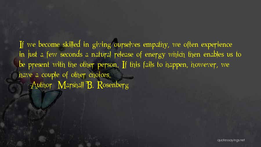 Skilled Person Quotes By Marshall B. Rosenberg