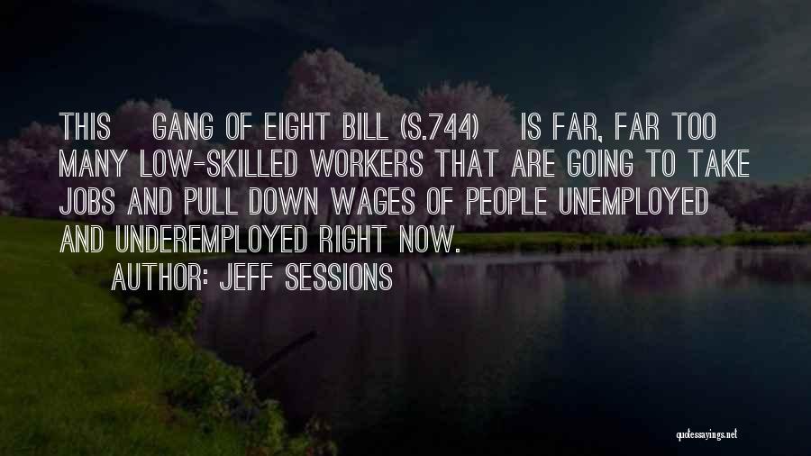Skilled Quotes By Jeff Sessions