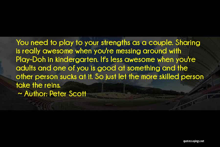 Skilled Quotes By Peter Scott