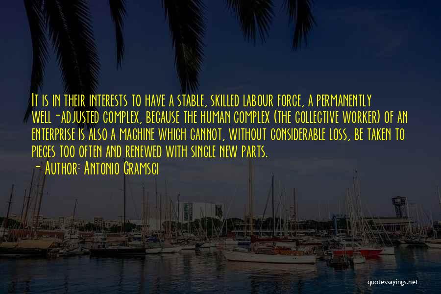 Skilled Workforce Quotes By Antonio Gramsci