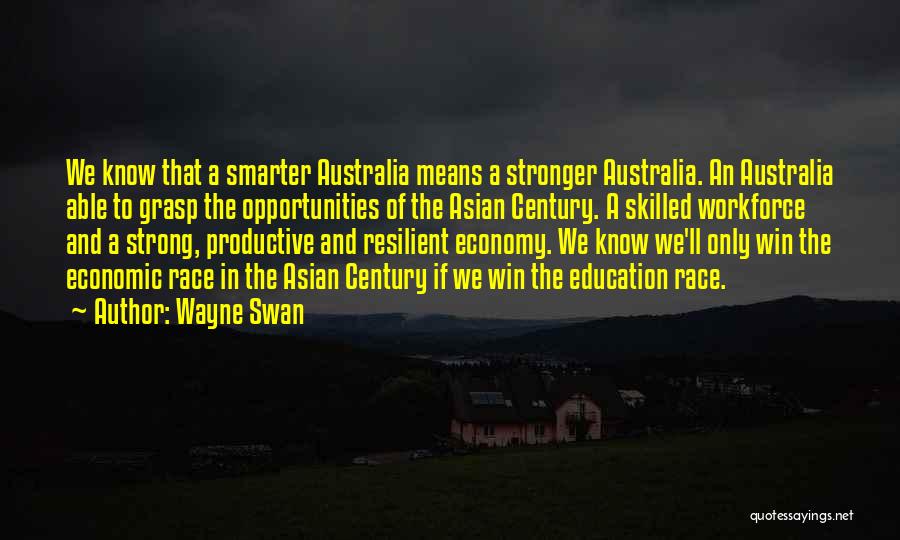 Skilled Workforce Quotes By Wayne Swan