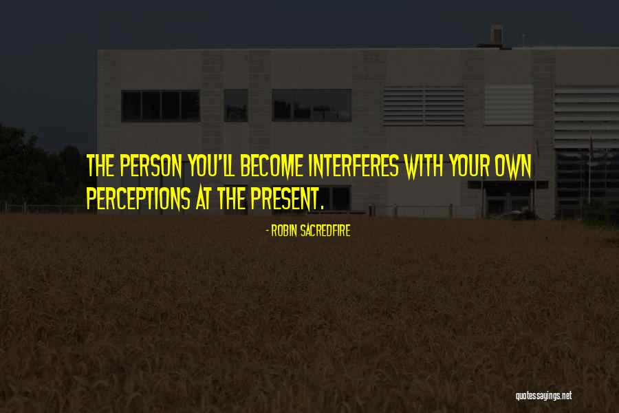 Skillernfirm Quotes By Robin Sacredfire Skillernfirm Quotes By Robin Sacredfire