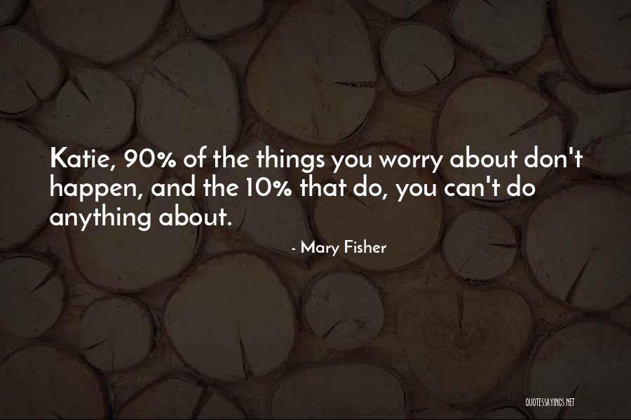 Skillicorn Forman Quotes By Mary Fisher Skillicorn Forman Quotes By Mary Fisher