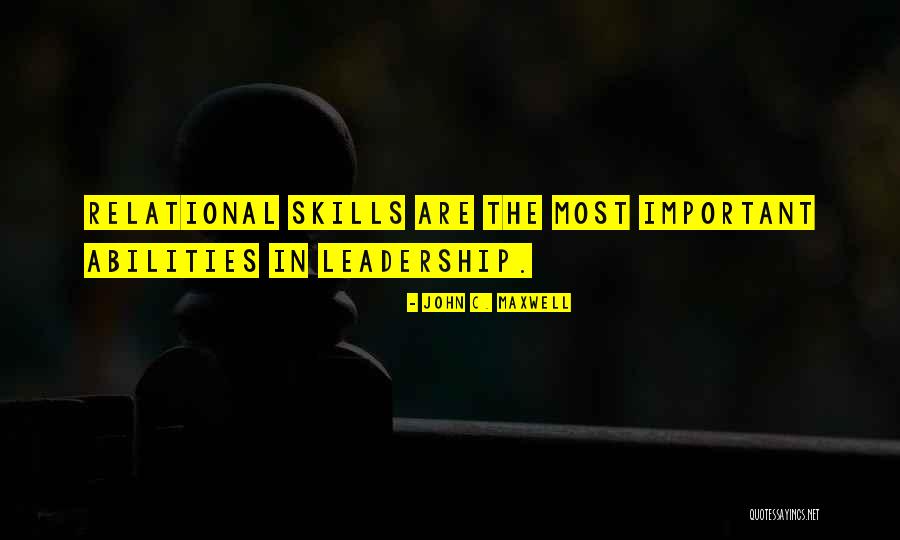Skills Abilities Quotes By John C. Maxwell Skills Abilities Quotes By John C. Maxwell