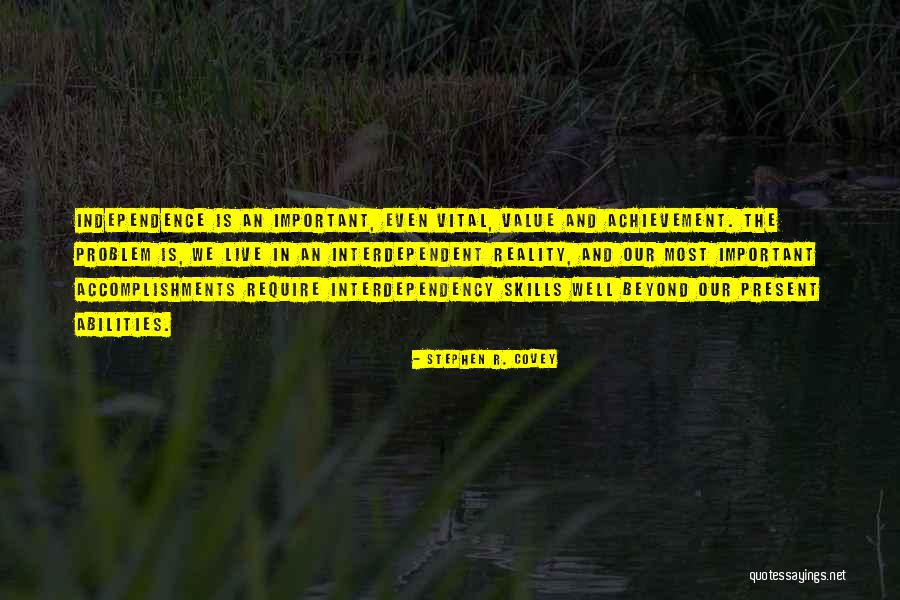 Skills Abilities Quotes By Stephen R. Covey Skills Abilities Quotes By Stephen R. Covey