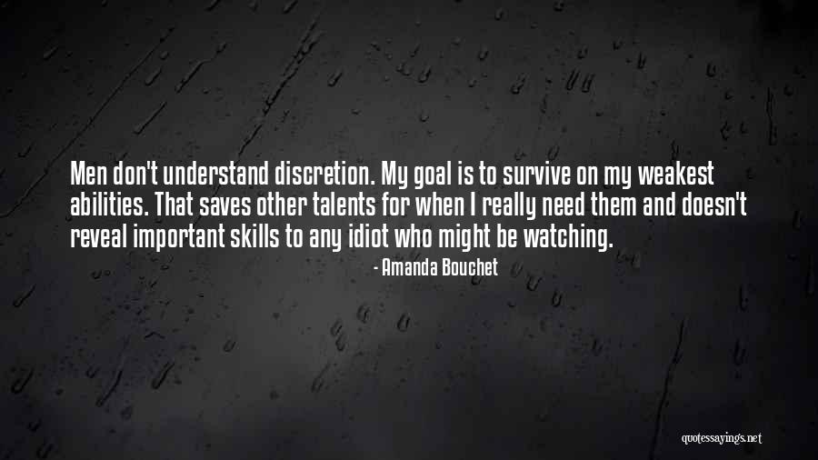 Skills And Abilities Quotes By Amanda Bouchet Skills And Abilities Quotes By Amanda Bouchet
