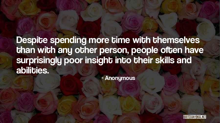 Skills And Abilities Quotes By Anonymous