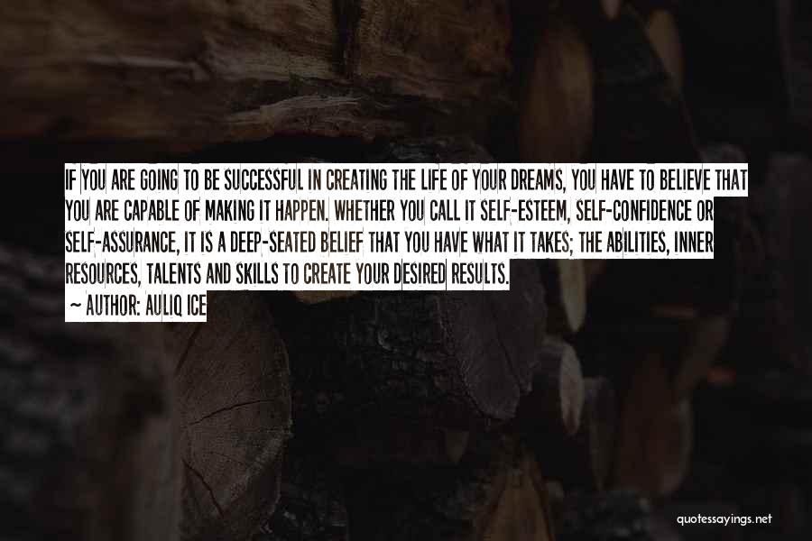 Skills And Abilities Quotes By Auliq Ice